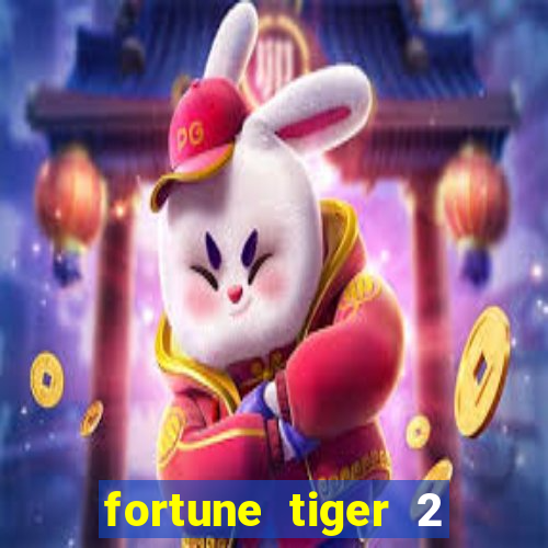 fortune tiger 2 revenge download